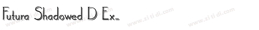 Futura Shadowed D Ex字体转换